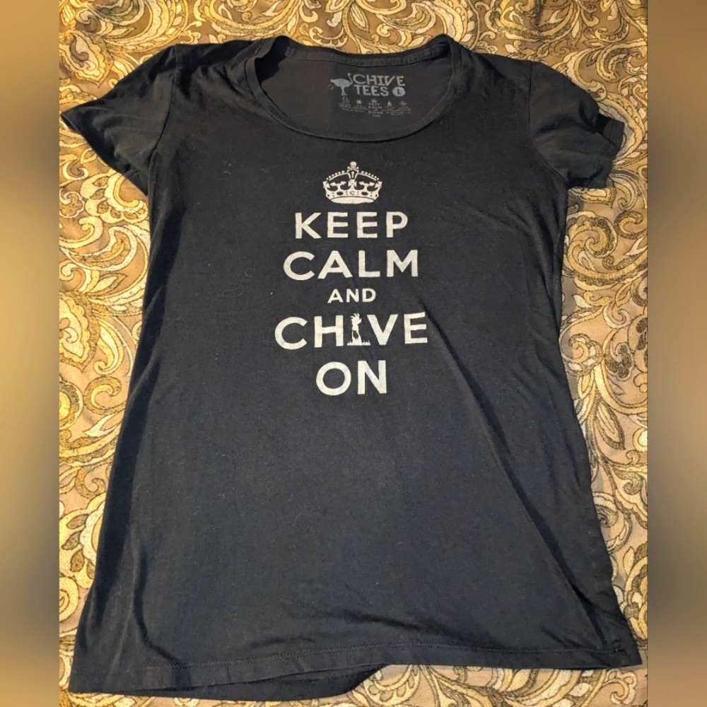 Keep Calm Chive On T-shirt 🖤🥈